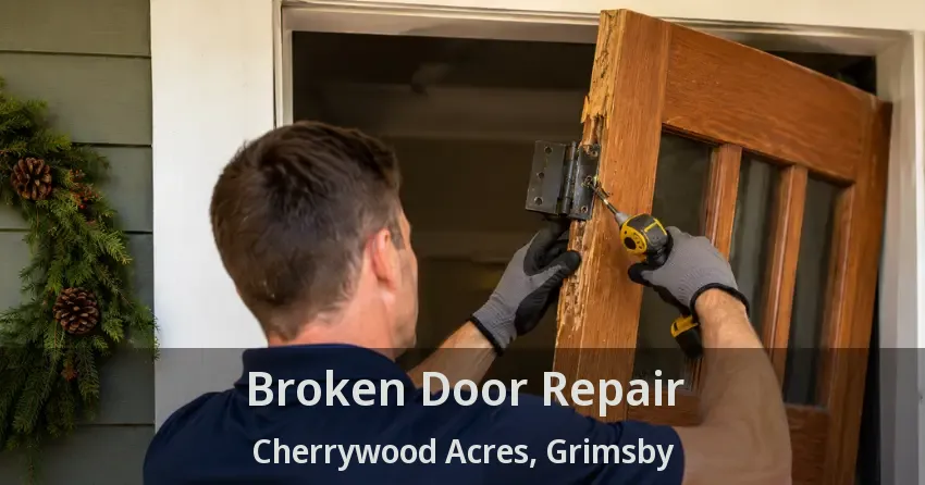 Broken Door Repair Cherrywood Acres, Grimsby - ON