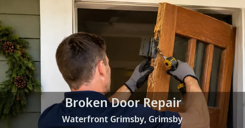 Broken Door Repair Waterfront Grimsby, Grimsby - ON