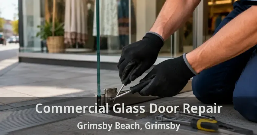 Commercial Glass Door Repair Grimsby Beach, Grimsby - ON