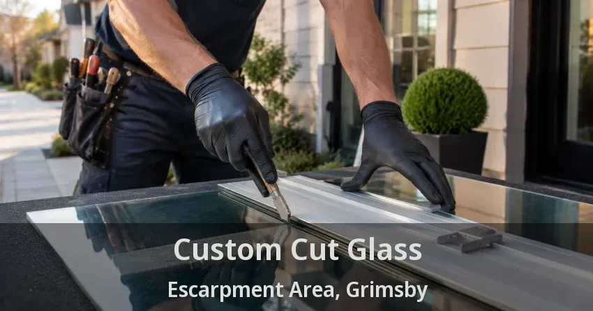 Custom Cut Glass Escarpment Area, Grimsby - ON