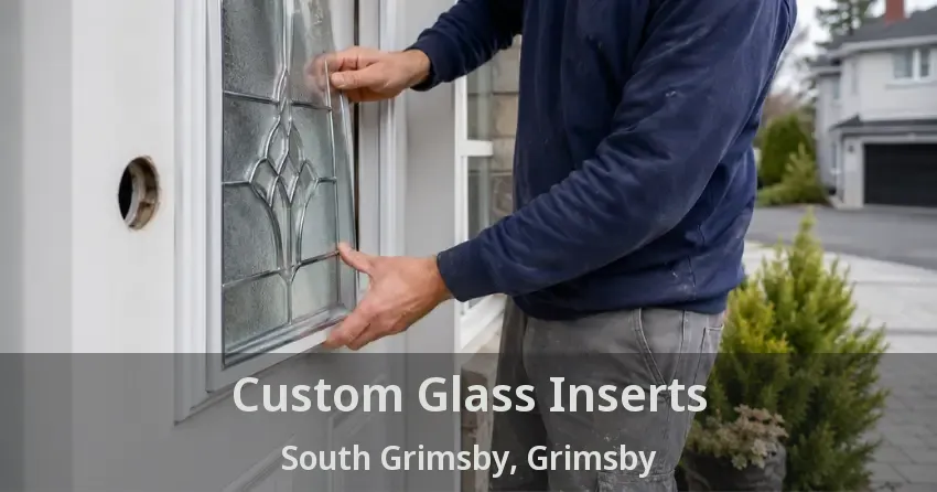 Custom Glass Inserts South Grimsby, Grimsby - ON