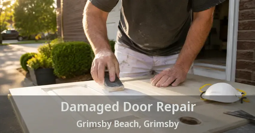 Damaged Door Repair Grimsby Beach, Grimsby - ON