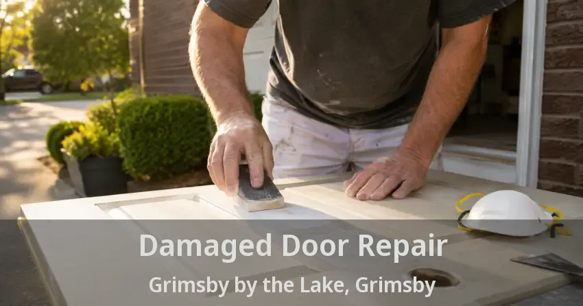 Damaged Door Repair Grimsby by the Lake, Grimsby - ON