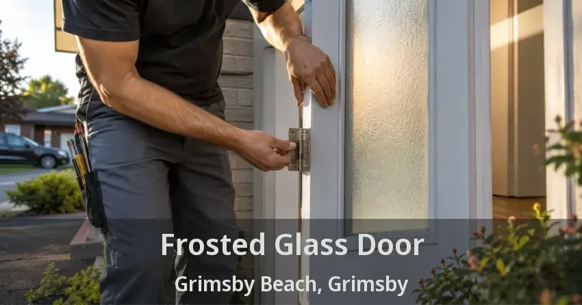 Frosted Glass Door Grimsby Beach, Grimsby - ON