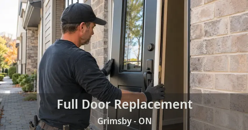 Full Door Replacement Grimsby - ON