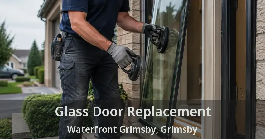 Glass Door Replacement Waterfront Grimsby, Grimsby - ON