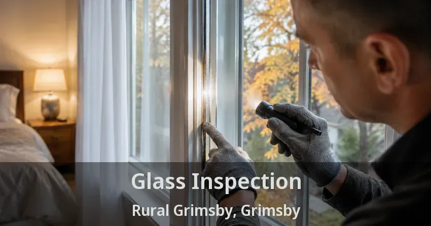Glass Inspection Rural Grimsby, Grimsby - ON
