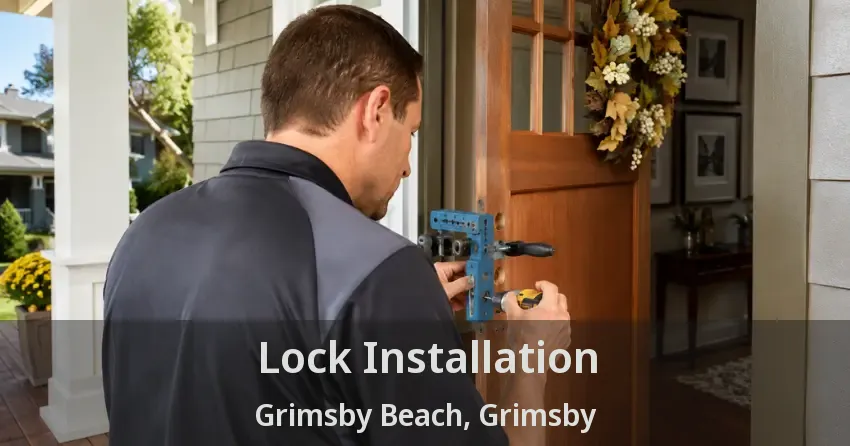 Lock Installation Grimsby Beach, Grimsby - ON