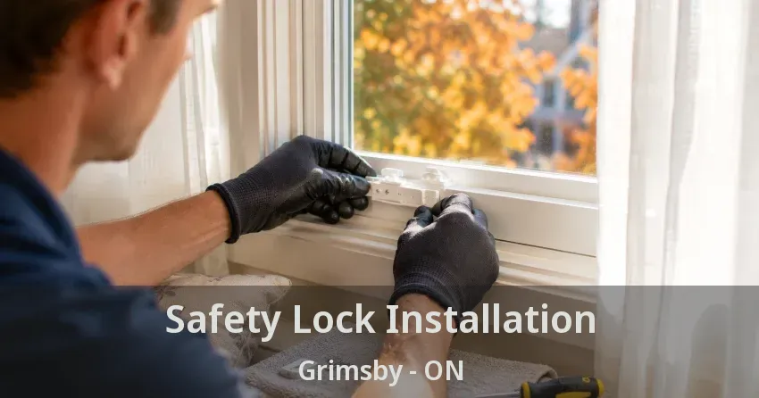 Safety Lock Installation Grimsby - ON