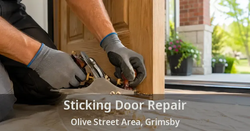 Sticking Door Repair Olive Street Area, Grimsby - ON