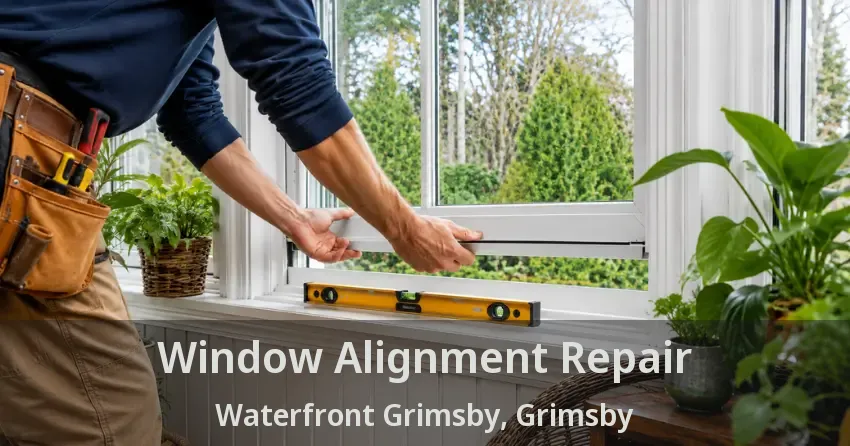 Window Alignment Repair Waterfront Grimsby, Grimsby - ON