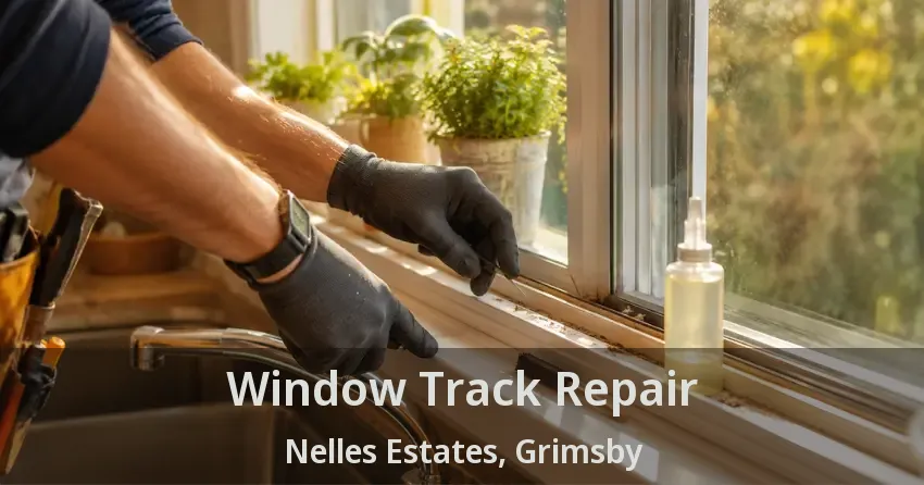 Window Track Repair Nelles Estates, Grimsby - ON